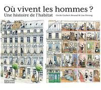 Où vivent les hommes ?: Une histoire de l'habitat