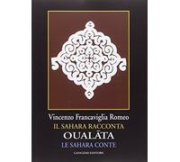 Oualáta. Il Sahara racconta-Le Sahara conte. Ediz. italiana e francese