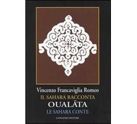 Oualáta. Il Sahara racconta-Le Sahara conte. Ediz. italiana e francese