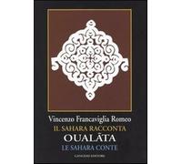 Oualáta. Il Sahara racconta-Le Sahara conte. Ediz. italiana e francese - F...