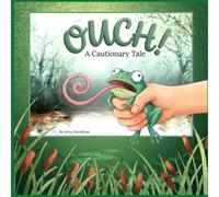 OUCH!: A Cautionary Tale