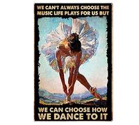 Oudrspo Poster vintage con scritta Ballerina di balletto, amante del balletto, non possiamo scegliere la musica che la vita ci suona, in metallo e alluminio, 8x6 pollici, decorazione da parete