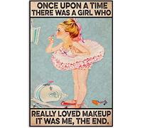 Oudrspo Vintage C'era una volta una ragazza che amava davvero il trucco, ero io, la fine, poster in metallo e alluminio, decorazione da parete, 8x6 pollici
