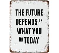 Oudrspo Vintage Il futuro dipende da cosa fai oggi Motivazionale Farm Poster Metallo Alluminio Tin Sign 8x6 Pollici Decorazione da parete