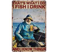 Oudrspo Vintage Pesca Pescatore Uomo Bere Birra Questo è Quello Che Faccio Io Pesco Io Bevo e So Le Cose Poster Metallo Alluminio Targa in Latta 12x16 Pollici Decorazione da Parete