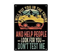 Oudrspo Vintage Ti metterò il baule e aiuterò le persone a guardare Non mettermi alla prova Non mettermi alla prova Poster in metallo e alluminio, decorazione da parete, 8x12 pollici