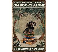 Oudrspo Vintage Una donna non può sopravvivere con i soli libri, ha anche bisogno di un bassotto Poster in metallo e alluminio, decorazione da parete, 8x12 pollici
