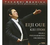 Oue Eiji./Osaka Phil - Asahina Takashi Seitan 100 Nen