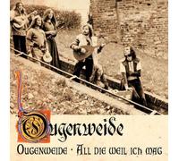 Ougenweide: All Die Weil Ich Mag