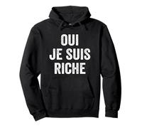 Oui Je Suis Riche French Quotes Illustration Graphic Designs Felpa con Cappuccio