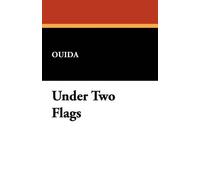 Ouida Under Two Flags (Tascabile)