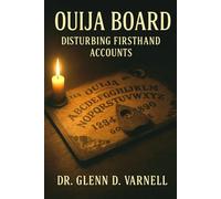 Ouija Board: Disturbing Firsthand Accounts