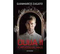 Il riflesso del male. Ouija. Vol. 2 - Zagato Gianmarco