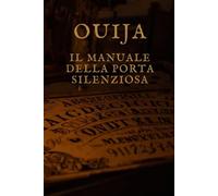 Ouija - Il Manuale della Porta Silenziosa