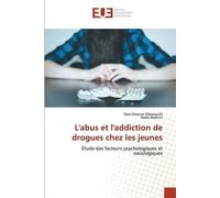 Oum Enoune Chel L'abus et l'addiction de drogues chez les jeunes: Ét (Tascabile)