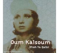 Oum Kalsoum - Ifrah Ya Qalbi