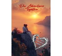 Our Adventures Together: Couple plans and adventures to go beyond