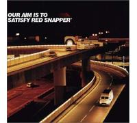 Our Aim Is to Satisfy Red Snap