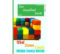 Our Amplified Earth, Episode 12: That Damn Couch!