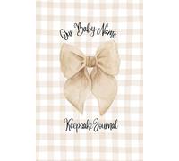 Our Baby Name Keepsake Journal: A Sweet Place to Dream, Explore & Choose Baby Names Together