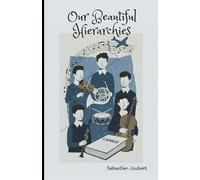 Our Beautiful Hierarchies