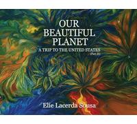 Our Beautiful Planet: A Trip To United States