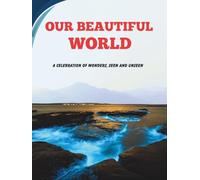 Our Beautiful World | A visually stunning journey across every continent-discover Earth’s most breathtaking wonders and hidden secrets.