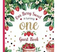 Our Berry Sweet is Turning One: Gorgeous Strawberry Theme First Birthday Party Guest Book With Gift Tracker and Photo Album