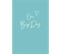 Our Big Day Notebook - Wedding Planner: 120 blank pages paperback