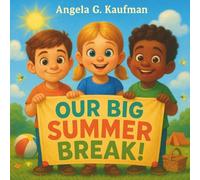 Our Big Summer Break!