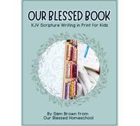 Our Blessed Book: KJV Scripture Writing in PRINT for Kids