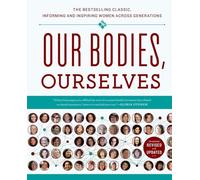 Judy Norsigian Our Bodies, Ourselves (Tascabile)
