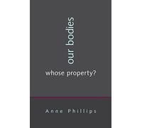 Our Bodies, Whose Property?