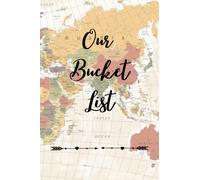 Our Bucket List: A Charming Bucket List Book for Couples with 100 Guided Journal Entries and 120 Fun Bucket List Ideas