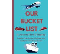 Our Bucket List: A Journal for Couples, Families and Children (6" x 9") 120 Wide Ruled Lined Pages With Dedicated Background