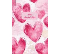 Our Bucket List: Journal for Couples with 101 ideas to create and record your Adventures