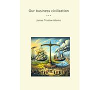 Our business civilization