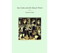 Our Cats and All About Them