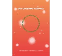 Our Christmas Memories: A Memory Book for Families & Couples