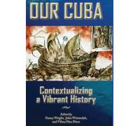 Our Cuba: Contextualizing a Vibrant History