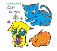 Our Cuties: Gentle cuties creative coloring Book, hand drawn by a little artist