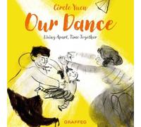 Our Dance: Living apart, time together