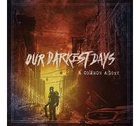 Our Darkest Days – A Common Agony – Vinile LP
