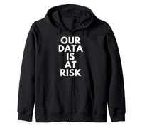 Our Data Is At Risk Infosec Massive Data Breach Hacks OPSEC Felpa con Cappuccio