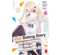 Our Dating Story Volume 2 : The Experienced You and The Inexperienced Me