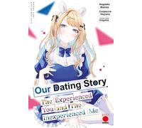 Our Dating Story Volume 7 : The Experienced You and The Inexperienced Me