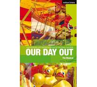 Our Day Out: Improving Standards in English through Drama at Key Stage 3 and GCSE