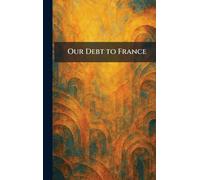 Our Debt to France