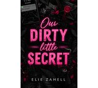 Our Dirty Little Secret : Dark Romance - Harem Inversé - Stalker masqué