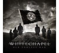 OUR ENDLESS WAR - WHITECHAPEL